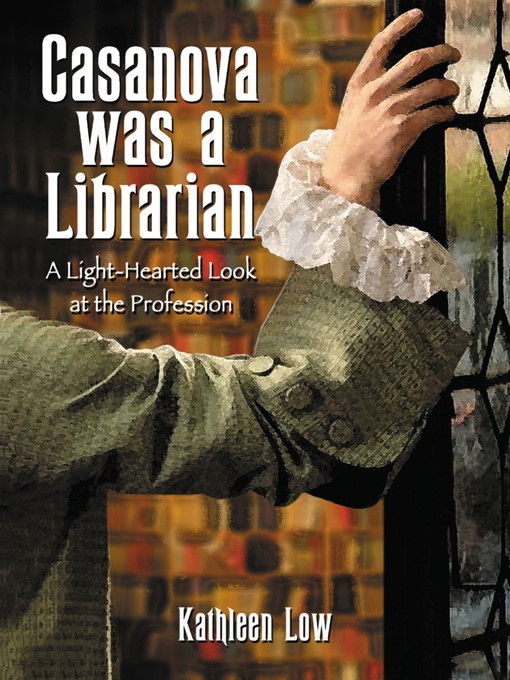 Title details for Casanova Was a Librarian by Kathleen Low - Available